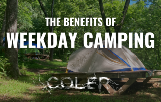 camping tent on a wooden platform in a the woods with "The Benefits of Weekday Camping at Coler" overlaid in white letters.